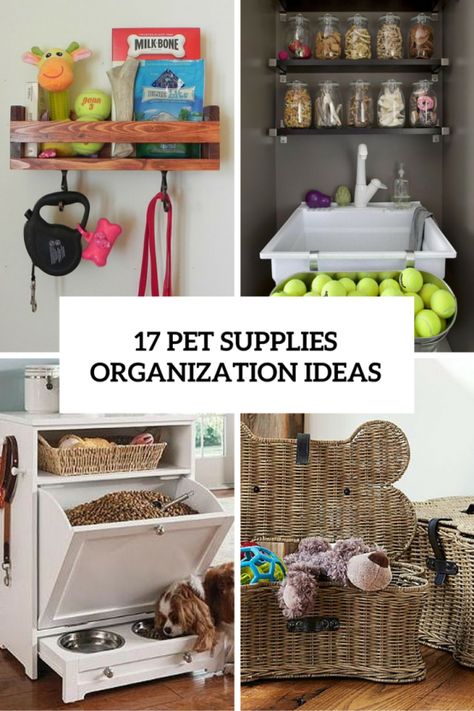 How To Organize All Your Pet Supplies Comfortably: 17 Ideas Dog Supplies Storage, Dog Supplies Organization, Pet Supplies Organization, Extension Plans, Dog Organization, Dog Storage, Tips For Organizing, Pet Organization, Food Dog