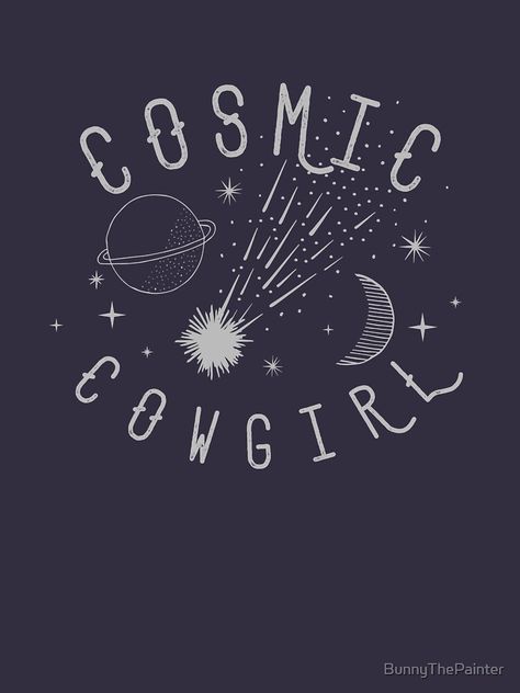 "Cosmic Cowgirl" T-shirt by BunnyThePainter | Redbubble Space Western Aesthetic, Cowgirl Witch, Cosmic Cowgirl, Cowgirl Stuff, Digital Art Ideas, Space Cowgirl, Kids Nightwear, Western Aesthetic, On The Horizon