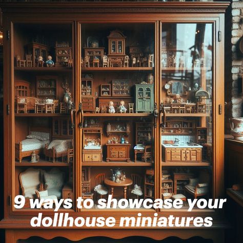 9 ways to display your dollhouse collection Dollhouse In Cabinet, How To Display Miniatures, Antique Toy Display Ideas, Dollhouse Cabinet Diy, Dollhouse Display Ideas, Miniature Display Ideas, Display Collections Ideas, Collectable Display Ideas, Doll Collection Display