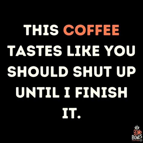 Coffee Humor Monday, Memes For Teachers, Bones Coffee, Funny Monday, Coffee Soda, Coffee Meme, Cozy Drinks, Stencils For Wood Signs, Coffee Talk