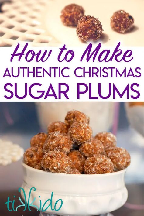 Homemade Sugar Plums, Sugar Plum Dessert, Sugar Plums Recipes, Candied Plums, Sugar Plums Christmas, Sugar Plum Recipes, Plum Recipe, Nutcracker Crafts, Traditional Christmas Food