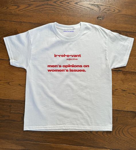 our newest design - the ‘irrelevant’ tee ☆ available on our website now. Funny Tshirts Aesthetic, Cool Tshirt Quotes, Grafic Tees Print, Unhinged Tshirts, Funny Tshirt Ideas, Unhinged Shirts, Ironic Shirts, Clothes With Quotes, Cool Tshirt Designs