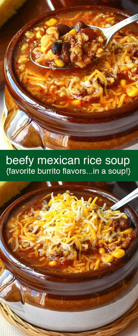 This Beefy Mexican Rice Soup is a hearty mixture of beef, rice, beans and corn. Your favorite burrito flavors...in a soup recipe! Meaty Soups Recipes, Rice And Bean Soup Recipes, Soups With Rice In Them, Hearty Mexican Recipes, Hamburger Rice Soup Recipe, Soup Recipes Hamburger Meat, Easy Rice Soup Recipes, Beefy Mexican Rice Soup, Mexican Rice Soup Recipe