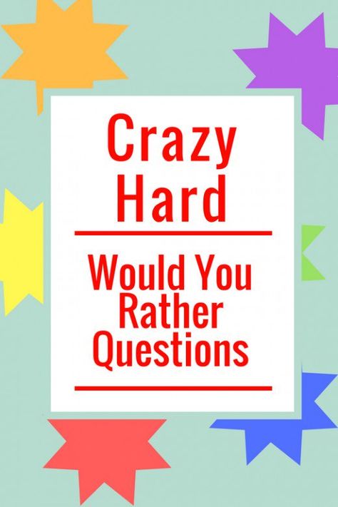 Hard Would You Rather, Funny Would You Rather, Would U Rather, Kids Questions, Rather Questions, Good Questions, Would You Rather Questions, Question Game, Fun Questions To Ask