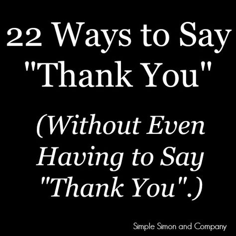 Instead Of Saying Thank You, Thank You In Other Words, Thank You Other Words, Thank You For A Great Time, Thankful Words For Friends, Thank You Funny Quotes, Thanks But No Thanks, Thank You Short Quotes, How To Say Thank You For A Compliment