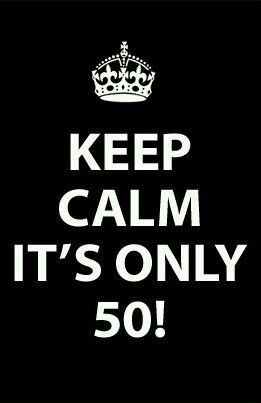 KEEP CALM... 50 Birthday Quotes For Men, Turning 50 Quotes, Funny 50th Birthday Quotes, 50th Birthday Wishes, 50th Birthday Quotes, To All My Friends, 50th Birthday Decorations, 50th Bday, Turning 50