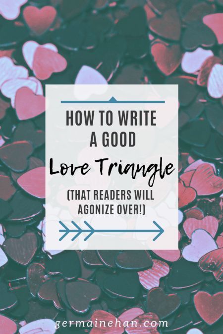 Love Triangle Plot Ideas, Love Triangle Story Ideas, How To Write Love Triangles, Writing Love Triangles, How To Write A Love Triangle, Triangle Love, Writers Help, Writing Anchor Charts, Writer Tips