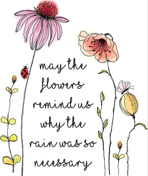 Flower Positive Quotes, Flowers With Quotes, Flower Sayings, Relaxing Quotes, Wild Flower Quotes, Flower Poem, Rain Quotes, Growth Spurt, Emily Jane