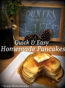 Delicious pancakes shouldn't come from a box - see my easy recipe. #TexasHomesteader