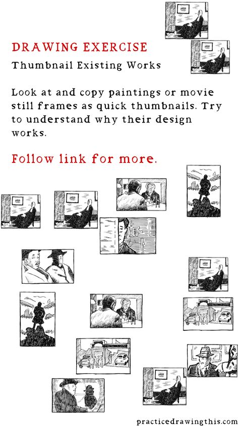 Drawing Exercises - Look at and copy paintings or movie still frames as quick thumbnails. Try to understand why their design works. Practice Drawing Exercises, Storyboard Examples, Cinema Colours, Thumbnail Sketches, Still Frame, Comic Layout, Drawing Exercises, Perspective Art, Comic Drawing