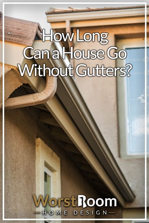 How Long Can a House Go Without Gutters? No Gutters Roof Runoff Ideas, House Without Gutters, Gutters On House, House Gutters, Box Gutter, Diy Gutters, Seamless Gutters, Roof Restoration, Vegetables Garden