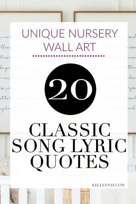 NURSERY WALL ART: 20 Classic Song Lyrics Quotes for Your Baby's Room - #art #nurseryart #nurserydecor Nursery Quotes Inspirational, Great Song Lyrics Quotes, Inspirational Lyrics Quotes, Song Lyric Wall Art, Quotes For Nursery Wall, Amazing Song Lyrics, Classic Song Lyrics, Baby Songs Lyrics, Lullaby Lyrics