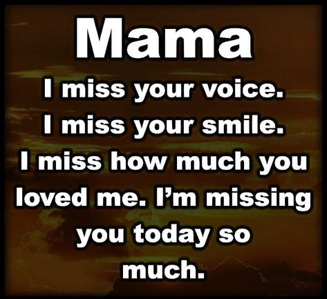 Mama I'm missing you today so much love love quotes quotes quote love images mom quotes Miss My Mom Quotes, Mom In Heaven Quotes, Miss You Mom Quotes, Mom I Miss You, Love Love Quotes, I Miss Your Smile, I Miss My Mom, Miss Mom, Remembering Mom