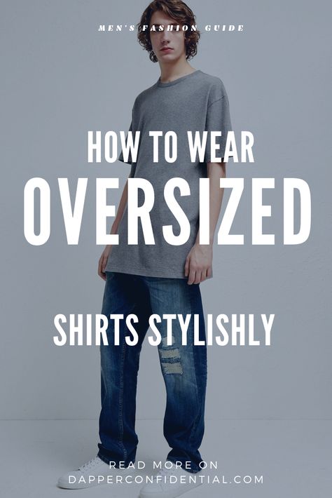 Everywhere you look, the oversized baggy t-shirt is the go-to hipster style. But how do you create the look without looking like you're a child wearing too large hand-me-downs? The rules of wearing oversized t-shirts and keeping your personal style. #oversized #baggy #tees #t-shirts Mens Fashion Tshirts Style, Mens Oversized Tshirt Outfits, Men’s Oversized T Shirt, Oversized Tshirt Men Fashion, Oversized Look Men, Styling Oversized Men’s Shirt, Men Graphic Tee Outfit Mens Fashion, Mens Oversized Shirt Outfits, Oversize Tee Outfit Men