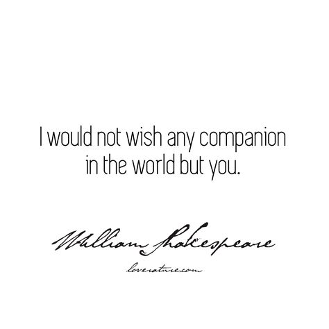 "I would not wish any companion in the world but you." – The Tempest by William Shakespeare #loverature #quotes #bookquotes #literaturequotes #literaryquotes #literarylovequotes #lovequotes #weddingquotes #inlovequotes #classicquotes #beautifulquotes #lovewords #sun #qotd Tempest Quotes, The Tempest Quotes, Literary Love Quotes, Classic Quotes, The Tempest, Literature Quotes, Wedding Quotes, Literary Quotes, William Shakespeare