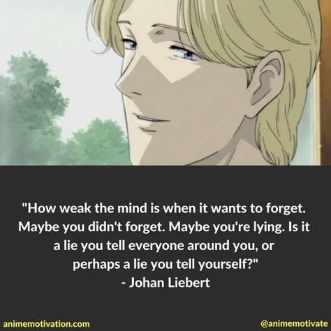 The Most Thoughtful Anime Quotes From "Monster" That Will Give You Chills Monster Anime Johan Quotes, Johan Libert Quotes, Monster The Anime, Anime Like Monster, Johan Liebert Quotes, Monster Anime Quotes, Monster Anime Aesthetic, John Liebert, Johan Liebert Wallpaper