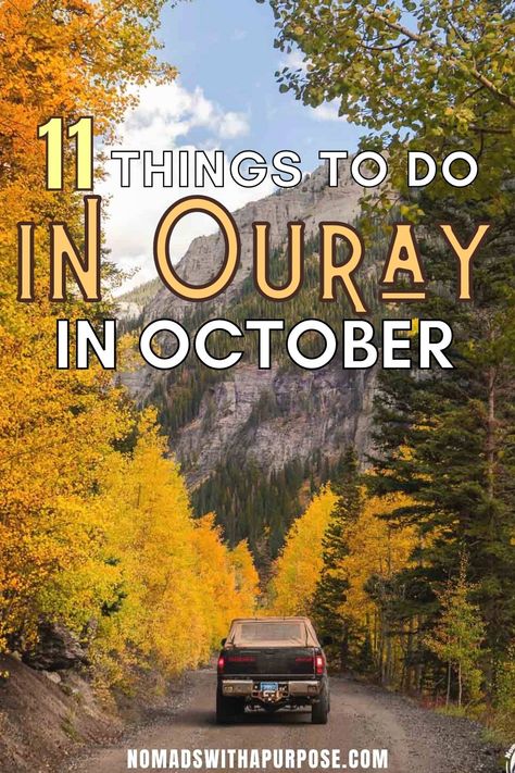 Things to do in Ouray in October • Nomads With A Purpose Things To Do In Ouray Colorado, Ouray Colorado Fall, Ouray Colorado Things To Do, Grand Junction Colorado, Ouray Colorado, Southwest Colorado, Colorado Fall, Explore Colorado, Road Trip To Colorado