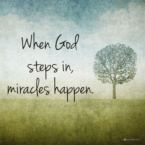 When God Steps In, Miracles Happen #inspirations #God #miracles Miracles Do Happen, Miracle Quotes, A Course In Miracles, Believe In Miracles, Miracles Happen, Spiritual Inspiration, Inspiring Quotes, Trust God, Faith Quotes