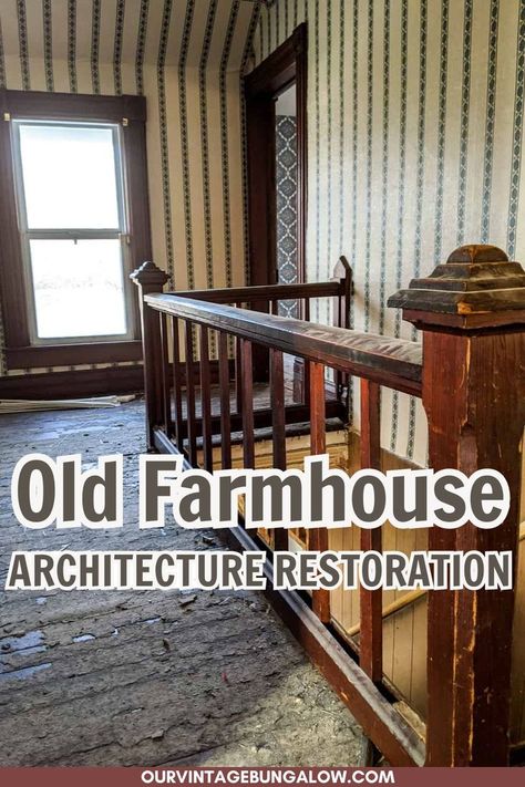 interior hallway of a 1900s farmhouse as it is being restored to its former glory text reads - old farmhouse architecture restoration Old Farmhouse Renovation, Old Farmhouse Exterior, Old Farmhouse Remodel, Vintage Bungalow, 1900 Farmhouse, Farmhouse Architecture, Farmhouse Renovation, Farmhouse Interior Design, House Restoration