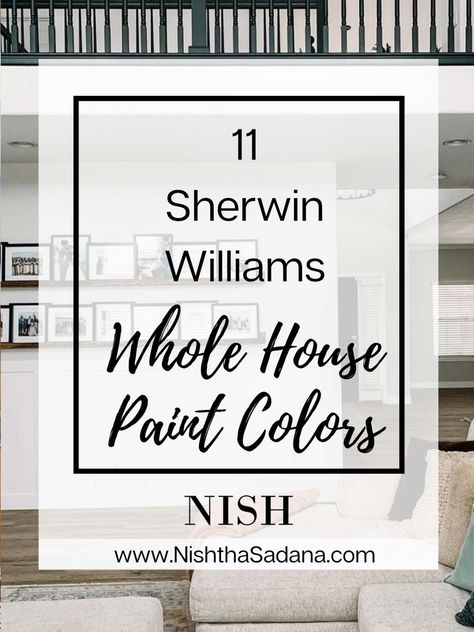 11 Best WHOLE HOUSE Paint Colors - NISH Modern Farmhouse Interior Paint Colors Sherwin Williams, Paint Colors For Interior House, Best All Over House Paint Color, One Paint Color For Whole House, Best All Over Paint Color For Home, New House Interior Paint Colors, Best Whole House Paint Color 2024, Best Whole House White Paint Color, Best Paint Colors For 2020