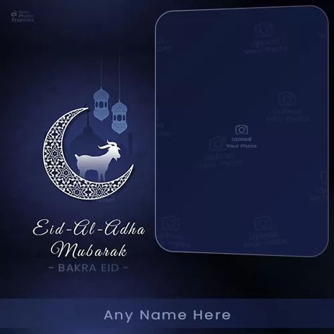 Make Name On Bakra Eid Ul Adha 2023 Photo Frame Eid Ul Adha Images, Eid Mubarak Pic, Marriage Anniversary Cards, Happy Eid Mubarak Wishes, Happy Eid Ul Fitr, Eid Mubarak Photo, Unique Photo Frames, Bakra Eid, Eid Photos