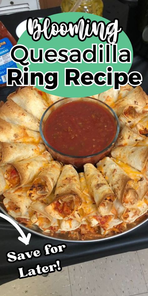 Easy Blooming Quesadilla Ring Blooming Taco Ring, Quesadilla Ring Blooming, Blooming Chicken Quesadilla Ring, Blooming Quesadilla Ring Recipe, Snowflake Quesadilla, Mini Quesadillas Appetizers, Quesadilla Sides, Tortilla Roll Ups Appetizers, Blooming Quesadilla Ring