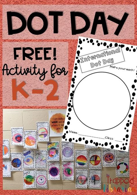 Dot Day Art Projects Kindergarten, Dot Day Outfit, National Dot Day, Makerspace Elementary, Grade 1 Art, Peter H Reynolds, The Dot Book, International Dot Day, Dots Free