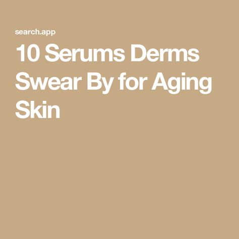 10 Serums Derms Swear By for Aging Skin The Ordinary Azelaic Acid, Best Serum, Tranexamic Acid, Skin Medica, Night Serum, Alpha Hydroxy Acid, Healthy Beauty, Anti Aging Serum, Cleanser And Toner