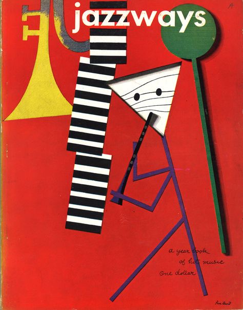 Jazzways magazine, Volume 1, 1946, with cover design by Paul Rand ~ Private Collection Paul Rand Design, International Typographic Style, Corporate Logo Design, Graphisches Design, Jazz Poster, New York School, Paul Rand, Logos Ideas, Article Design