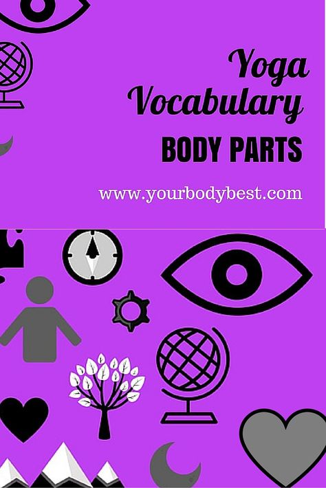 Part 2 in our yoga vocabulary lesson: body parts! Sure, "arm" and "leg" are pretty obvious, but yoga teachers might use words you didn’t learn when you got a C in your college anatomy course, or other words that are more unique to yoga instruction. Here’s a quick refresher on some yoga body parts you’ll probably hear referenced in class. Yoga Vocabulary, Yoga Terms, Yoga Movement, Yoga Anatomy, Yoga Body, Vocabulary Lessons, Yoga Teachers, Yoga Teacher Training, Teacher Training