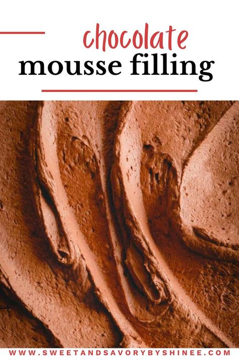 Chocolate mousse filling. Chocolate Mouse Cake Filling, Mousse Cake Filling, Cake Cream Filling, Chocolate Filling For Cake, Chocolate Mousse Cake Filling, Chocolate Mousse Filling, Strawberries And Chocolate, Chocolate Mousse Cake Recipe, Layer Cake Filling