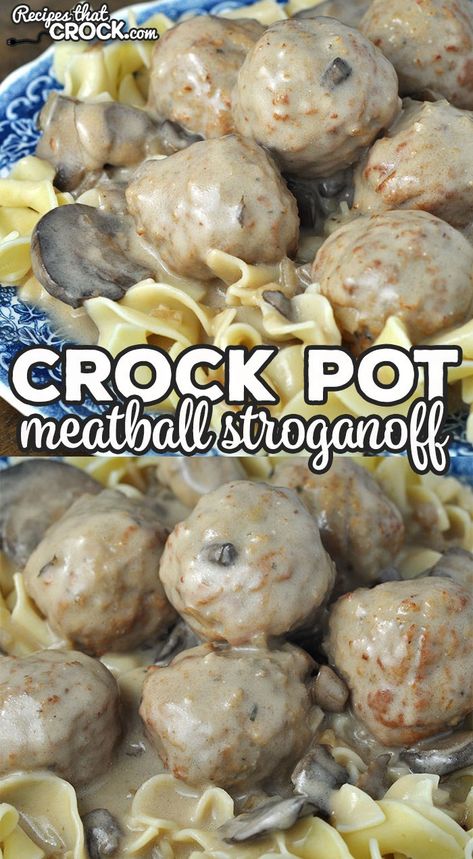 Slow Cooker Meatball Stroganoff Recipe, Stroganoff Recipe With Meatballs, Crock Pot Pasta And Meatballs, Meatball And Noodle Recipes Crockpot, Swedish Meatball Stroganoff, Easy Crockpot Stroganoff, Crockpot Beef Stroganoff With Meatballs, Strogonoff Meatballs, Easy Sweedish Meatball Recipe Crock Pots