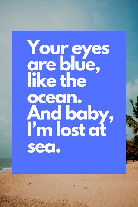 Use this cute pick up line if you are a girl Your eyes are blue, like the ocean. And baby, I’m lost at sea. #cutepickuplinesgirls Pick Up Lines About Eyes, Eyes Pick Up Lines, Female Pick Up Lines, Cute Pick Up Lines, Cute Pickup Lines, Best Flirting Lines, Clever Pick Up Lines, Flirting Lines, Movie Websites