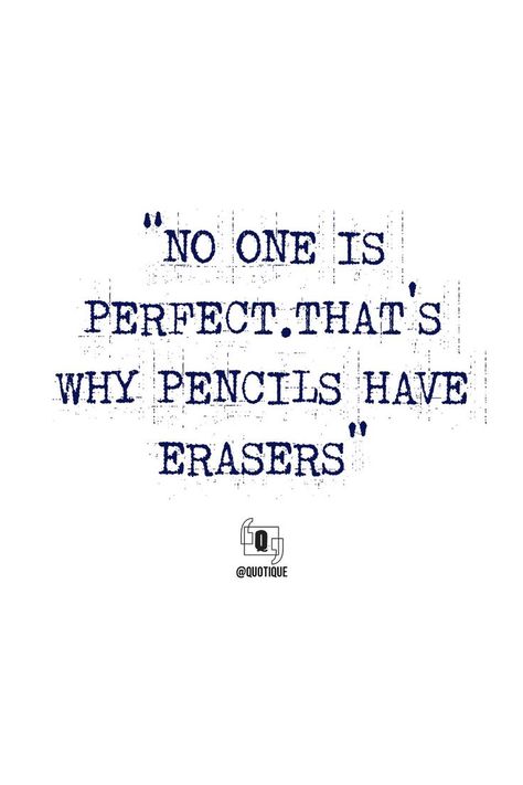 Mistake Quotes, Everyone Makes Mistakes, Saving Quotes, No One Is Perfect, Mental Health Care, Make Mistakes, It's Okay, Erasers, Making Mistakes