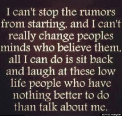 that right Quotes About Rumors, A Quote, The Words, Great Quotes, Talk To Me, Wisdom Quotes, True Quotes, Beyonce, Words Quotes