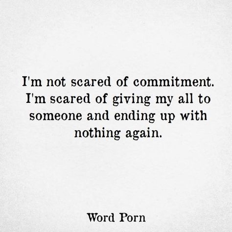 Scared To Love Quotes, Believe In Love Quotes, Believe In Me Quotes, Scared Of Commitment, Complicated Relationship Quotes, Complicated Quotes, Scared Quotes, Body Quotes, Scared To Love