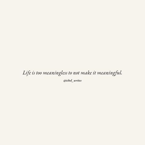 Quote
Mantra Motivational Quotes, Life Quotes, Writing, Life Is Meaningless Quotes, Meaningless Life, Life Is Meaningless, English Quotes, Life Is, Make It