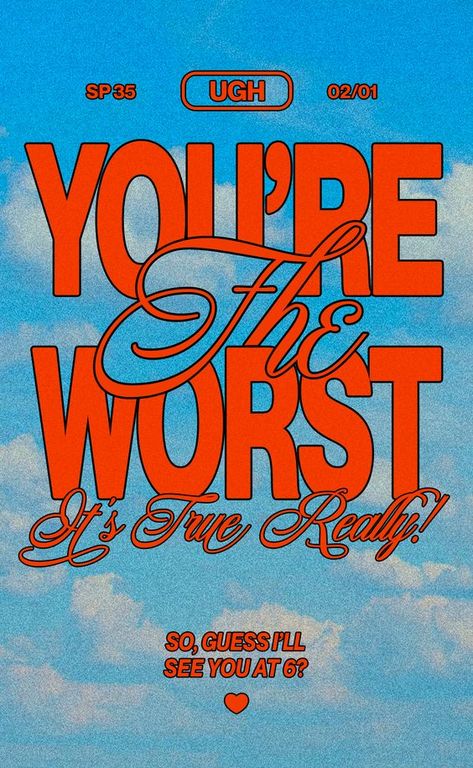 Poster Grafico, You're The Worst, Design Club, Desain Editorial, 타이포그래피 포스터 디자인, Typographic Poster, Type Posters, Graphic Design Fun, Design Graphique