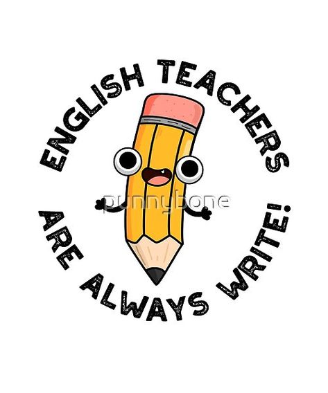 English Teachers Are Always Write Cute Pencil Pun features a cute pencil. Perfect pun gift for family and friends who love cute pencil puns. English Teacher Quotes, English Puns, Funny Affirmations, Teacher Puns, Language Jokes, Kid Puns, Grammar Jokes, Pun Cards, Cricut Press