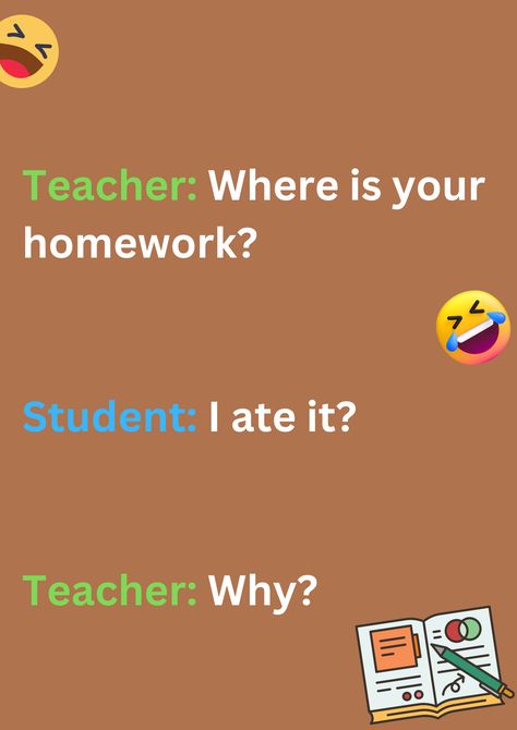 Funny joke about a student who ate his holiday homework, on a peach background. The image has text and emoticons. Back To School Jokes, Jokes For Teachers, Cake Jokes, Student Jokes, Student Humor, Hilarious Jokes, School Jokes, Funny School Jokes, Teacher Jokes