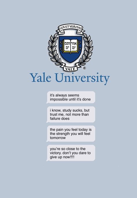 Ivy League Quotes, Yale Quotes, Yale University Wallpaper, Yale University Aesthetic Wallpaper, Yale Motivation, Yale Wallpaper, Academic Motivation Wallpaper, Yale University Aesthetic, College Motivation Quotes