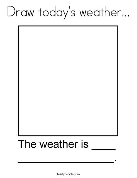 Draw today's weather Coloring Page - Twisty Noodle Weather Unit Kindergarten, Weather Lapbook, Weather Kindergarten, April Lesson Plans, Weather Activities Preschool, Weather Activities For Kids, Teaching Weather, Weather Like Today, Weather Worksheets