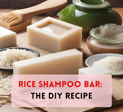 Essen, Rice Water Shampoo Diy, Lard Shampoo Bar Recipe, Diy Bar Shampoo, How To Make Rice Water Shampoo Bars, Bar Shampoo Recipe, Shampoo Bar Recipe For Hair Growth, Rice Water Soap Recipe, Rice Bar Shampoo