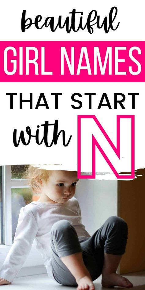 Looking for baby girl names that start with N? Here's our master list of over 30 beautiful names that are perfect for a newborn girl. R Girl Names, C Baby Names, Baby Gurl Names, L Girl Names, S Baby Girl Names, Names Of Baby Girl, S Girl Names, Top Baby Girl Names