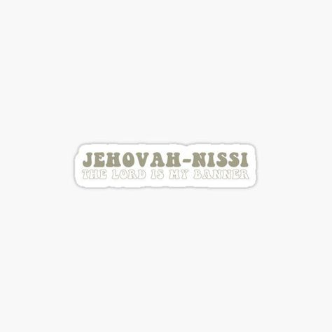 The Lord Is My Banner, Jehovah Nissi, Banner Sticker, Christian Illustration, About God, Quotes About God, The North Face Logo, Retail Logos, The Lord