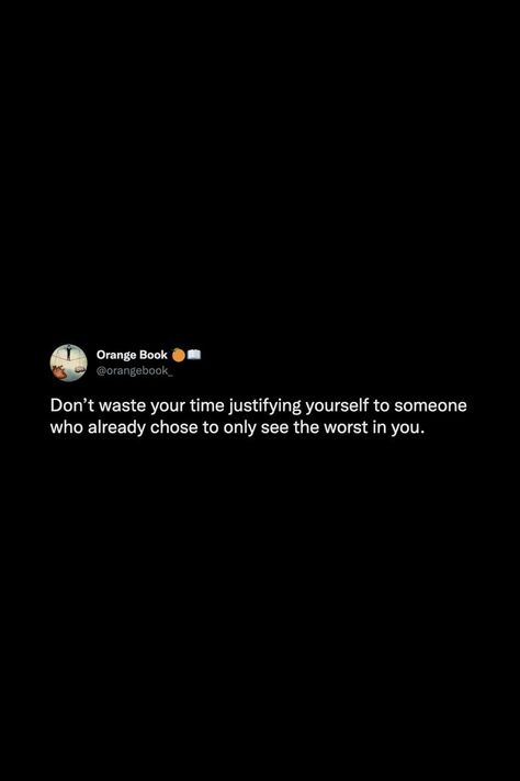 Don’t waste your time justifying yourself to someone who already chose to only see the worst in you. #thoughts #tweets #quotes #people #feelings #reminder #notestoself Caring Quotes Relationships, Wasting My Time Quotes, Wasting Time Quotes, Bad Times Quote, Time Quotes Relationship, Ending Relationship Quotes, End A Relationship, Me Time Quotes, Live And Learn Quotes