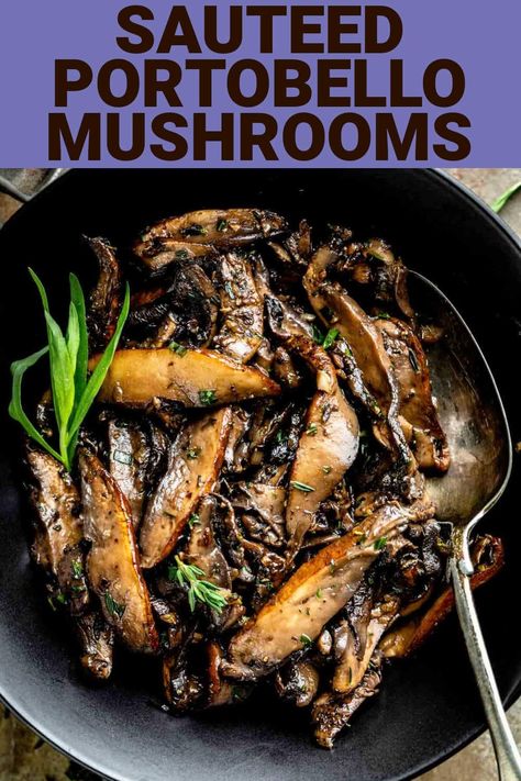 These Easy Sautéed Portobello Mushrooms are a succulent and savory side dish to add to a wide variety of meals. Add these pan-fried portobello slices to crepes, omelettes, to top steak or burgers. They are also a great savory and meaty-textured component to add to plant-based dishes. And the best part is they only take 15 minutes to make! Portables Mushroom Steak, Portables Mushroom Recipe, Steak And Portabella Mushrooms, Sliced Portabella Mushrooms, Portobello Steak Recipes, Sauteed Portabella Mushrooms, Big Portabella Mushroom Recipes, How To Cook Portabella Mushrooms, Sauteed Portobello Mushroom Recipes