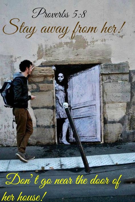 Proverbs 5:8 Stay away from her!     Don’t go near the door of her house! Foto Scale, Sidewalk Art, Walking Down The Street, Urban Street Art, Amazing Street Art, 3d Street Art, 강아지 그림, Murals Street Art, Foto Tips