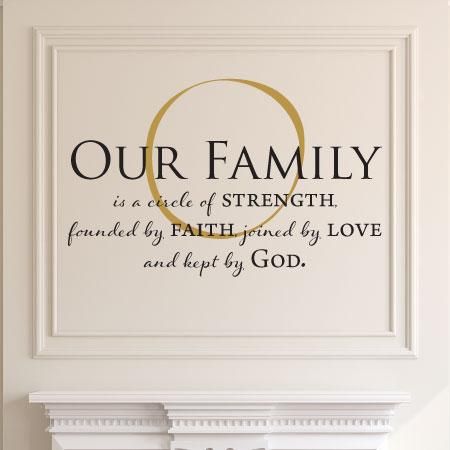 Our Family is a circle of strength, founded by faith, joined by love, and kept by God. Remind yourself and family of the things that bond us together: strength, faith, love, and God. Family Bible Verses, Scripture Wall Decal, Music And The Brain, Verses For Women, Prayer Room Ideas, Family Room Walls, Bible Verses For Women, Vinyl Wall Quotes, Family Wall Decor