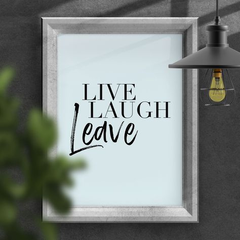 Funny satire Live, Laugh, Leave typography wall art, wall print, wall decor for hallway, living room, kitchen, lounge (Size: A5/A4/A3) Want us to frame your print? Add a frame: https://printswpersonality.etsy.com/uk/listing/809590883/frames-wooden-plastic-polcore-size We only print on the finest quality paper  * Marrutt 265gsm Pro Photo Gloss paper: - A resin based photographic inkjet paper that has an ultra white base colour for clean whites and widest tonal range - It has a strong, glossy emul Wall Decor For Hallway, Decor For Hallway, Kitchen Lounge, Typography Wall, Hallway Living Room, Typography Wall Art, Print Wall Decor, House Of Cards, Typography Prints